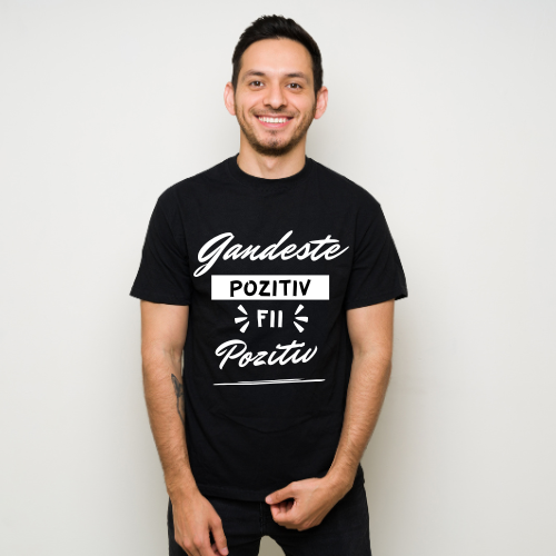 Tricou personalizat gandeste pozitiv - ArtisimoGifts